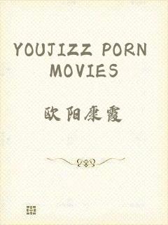 YOUJIZZ PORN MOVIES